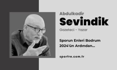 sportre dergisi abdulkadir sevindik kose yazisi